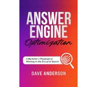 Answer Engine Optimization (AEO): A Marketer's Playbook to Winning in the Era of AI Search