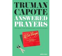 Answered Prayers: The Novel That Scandalized Capote's Women