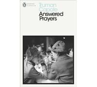 Answered Prayers : The Unfinished Novel