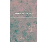 Answering for Crime: Responsibility and Liability in the Criminal Law: 13 (Legal Theory Today)