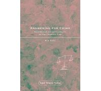 Answering for Crime: Responsibility and Liability in the Criminal Law: 13 (Legal Theory Today)