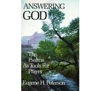 (Answering God: The Psalms as Tools for Prayer) By Peterson, Eugene H. (Author) Paperback on 01-Jan-2000