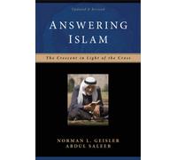 Answering Islam - The Crescent in Light of the Cross