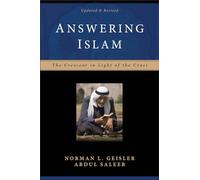 Answering Islam - The Crescent in Light of the Cross