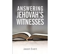 Answering Jehovah's Witnesses by Joel S. Peters (Foreword), Jason Evert (30-Jun-2006) Paperback