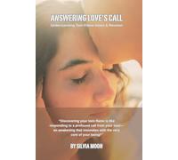 Answering Love's Call: Understanding Twin Flame Union and Reunion: 1 (Twin Flame Union Lessons)