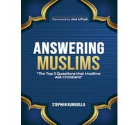 ANSWERING MUSLIMS: The Top 3 Questions Muslims Ask Christians