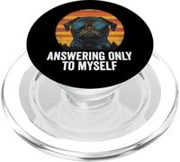 Answering Only To Myself Funny Dog Pug Sunglasses Retro PopSockets PopGrip for MagSafe