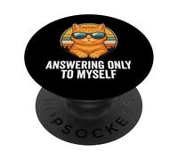 Answering Only To Myself Funny Orange Cat Sunglasses Retro PopSockets Adhesive PopGrip