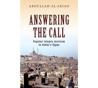 Answering the Call: Popular Islamic Activism in Egypt (Religion and Global Politics)