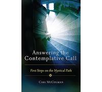 Answering the Contemplative Call: First Steps on the Mystical Path