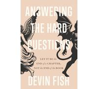 Answering the Hard Questions: Let It Be the End of a Chapter, Not the End of the Book