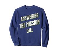 Answering the Mission Call Serve In Honor Statement Sweatshirt