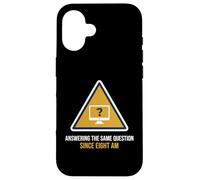 Answering The Same Question Since Eight Am Help Desk Case for iPhone 16