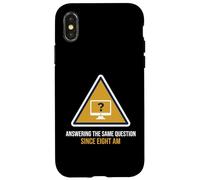 Answering The Same Question Since Eight Am Help Desk Case for iPhone X/XS