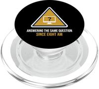 Answering The Same Question Since Eight Am Help Desk PopSockets PopGrip for MagSafe