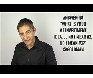Answering "What is Your #1 Investment Idea. No I Mean #2. No I Mean #3" @Goldman