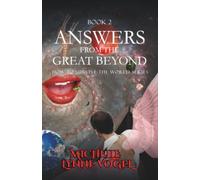 Answers from the Great Beyond: How to Survive the world series - Book 2