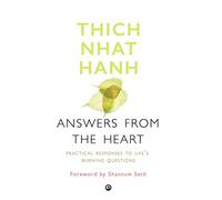 Answers from the Heart: Practical Responses to Life’s Burning Questions