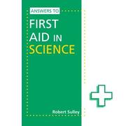 Answers to First Aid in Science by Robert Sulley (2013-06-28)