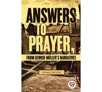 Answers To Prayer, From George Muller'S Narratives