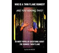 Answers to the 30 Mostly Asked Questions About the Runner Twin Flame: Are You Asking This? (Twin Flame Answers)