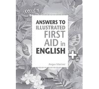 Answers to the Illustrated First Aid in English by Angus Maciver (2016-01-29)