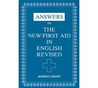 Answers to The New First Aid in English Revised: Written by Robert Gibson, 1986 Edition, (Revised edition) Publisher: Hodder Education [Paperback]