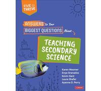 Answers to Your Biggest Questions About Teaching Secondary Science: Five to Thrive [series]