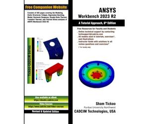 ANSYS Workbench 2023 R2: A Tutorial Approach, 6th Edition