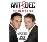 Ant and Dec: The Story So Far