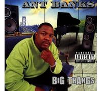 Ant Banks - Big Thangs