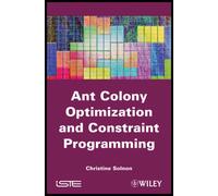 Ant Colony Optimization and Constraint Programming