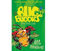 Ant Invasion: A Bug Buddies Wildlife Adventure for Reluctant Readers: Book 3