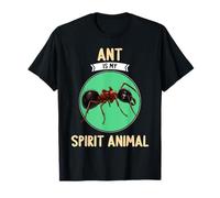 Ant is my spirit animal Ants Ant T-Shirt