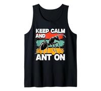 Ant Keeping Keep Calm and Ant On Tank Top