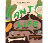 Ant Life: Book 2 (Misunderstood Minibeasts)