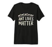 Ant Lives Matter Ant Keeper Colony Lover Premium T-Shirt