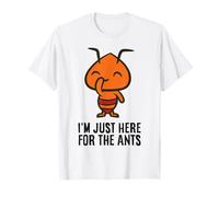 Ant Lover Entomology I'm Just Here for The Ants T-Shirt