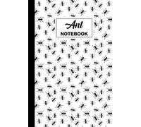 Ant Notebook: Ant Lined Journal Notebook | Ant Themed Gift For Ant Lovers | Great For Jotting Down Ideas, Note Taking, Writing Notes | Size 6" x 9" | 120 Ant Themed Pages