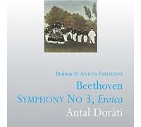 Antal Dorati, London Symphony - Beethoven Symphony No 3, Eroica plus Brahms Haydn Variations/LSO