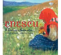 Antal Szalai - Enescu: Violin Sonatas 1, 2, 3