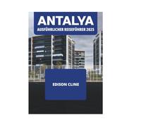 ANTALYA AUSFÜHRLICHER REISEFÜHRER 2025