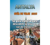ANTALYA GUÍA DE VIAJE 2025