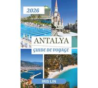 ANTALYA GUIDE DE VOYAGE 2026