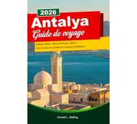 ANTALYA Guide de voyage 2026: Beauté côtière, villes anciennes, resorts tout compris et conseils de vacances intelligents.