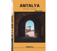 ANTALYA TRAVEL GUIDE 2026-2027: Discover Antalya’s Natural Coast, Quiet Bays, Waterfalls, and Historic Seaside Paths