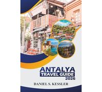 Antalya Travel Guide 2026: Explore Historical Sites, Scenic Beaches, Outdoor Adventures, Local Cuisine, and Essential Tips on the Southwestern Coast of Turkey