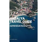 Antalya travel guide: An informative and educative travel guide for 2023/2024 and beyond