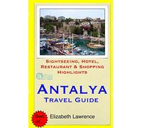 Antalya Travel Guide: Sightseeing, Hotel, Restaurant & Shopping Highlights